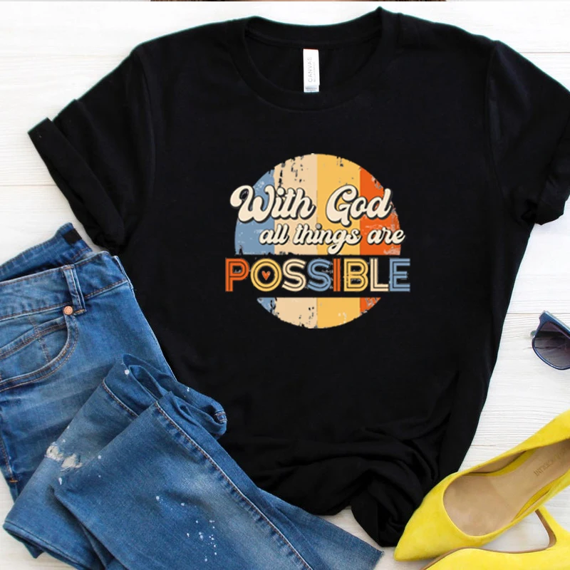 

Retro with God All Things Are Possible Funny Religious T Shirt Women Cotton Christian Clothes Ladies Jesus Faith Hope Love Tops