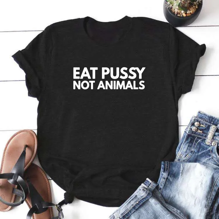 Женские Забавные футболки Eat Pussy Not Animals хлопковая футболка с коротким рукавом и