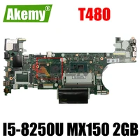 new et480 nm b501 for lenovo thinkpad t480 notebook motherboard cpu i5 8250u gpu mx150 2gb 100 test work fru 01yr362