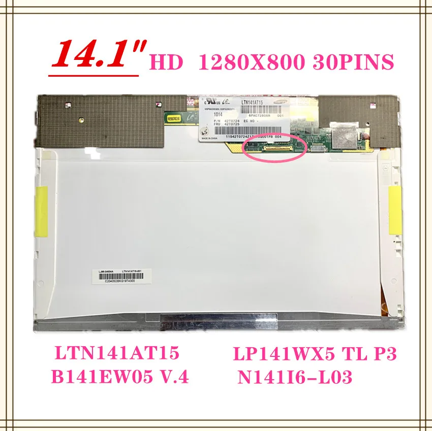 

For LENOVO T410 LED LCD SCREEN FULL HD B141PW04 V.0 LTN141BT09 LP141WP3 LTN141AT15 LP141WX5 TLP3 N141I6-L03 B141EW05 V.4