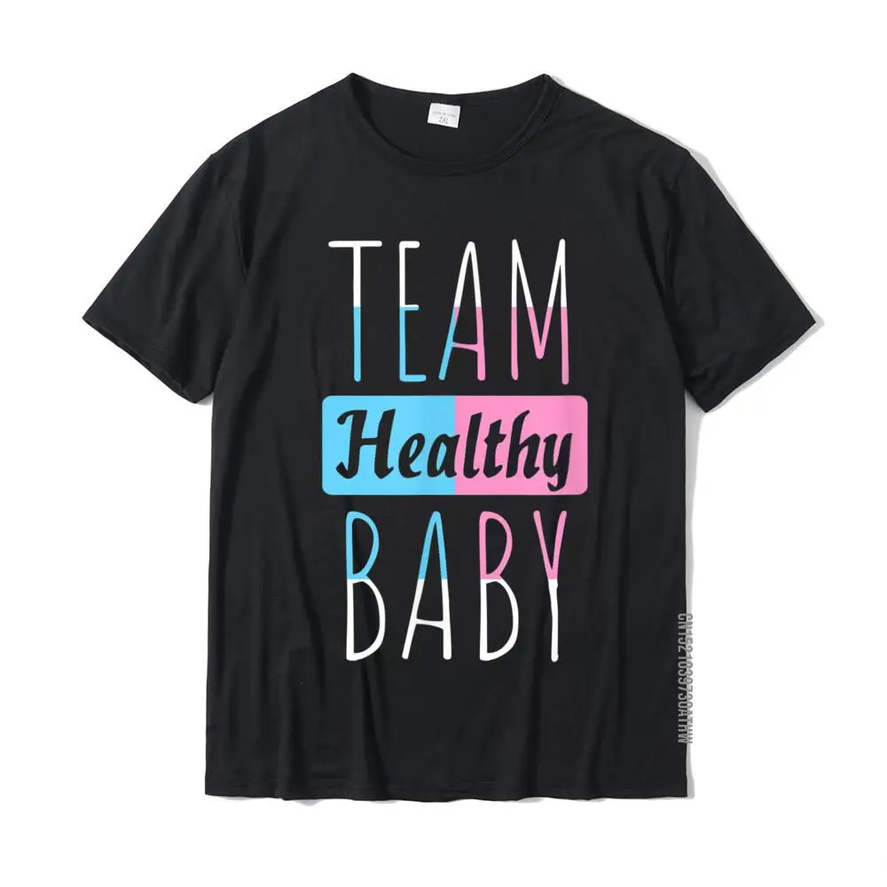 Team Healthy Baby Gender Reveal Shirt Pregnancy Mom Dad Tees T Shirt For Men Summer Tops Shirts Designer Customized Cotton