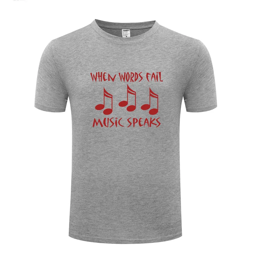 

Funny When Words Fail Music Speaks Cotton T Shirt Normal Men O-Neck Summer Short Sleeve Tshirts Short Clothing