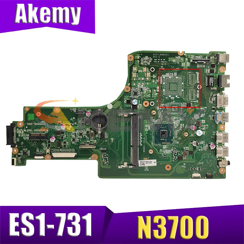 

AKEMY NBMZS11004 NB.MZS11.004 DAZYLBMB6E0 For acer Aspire ES1-731 laptop motherboard SE29E N3700 free heatsink