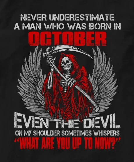 

Never Underestimate A Man Who Was Born In October Women's T Shirt