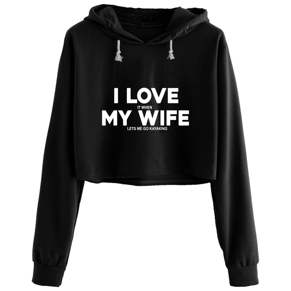 

Kayaking For Husband Kayaking I Love It When Crop Hoodies Women Korean Y2k Kawaii Goth Pullover For Girls
