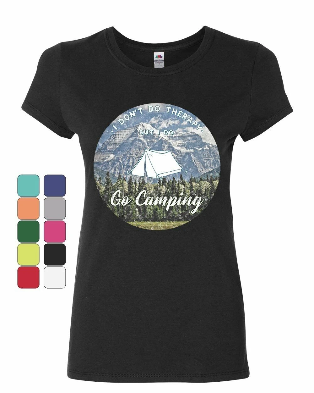 

I Go Camping is Expensive Nature Wildlife Travel Shirt Womens T-Shirt Therapy