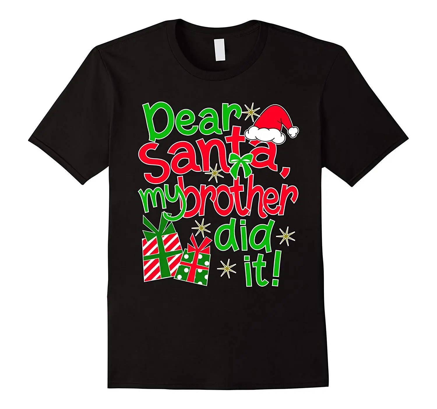 

Dear Santa My Brother Did It. Funny Family Christmas T-Shirt. Summer Cotton Short Sleeve O-Neck Mens T Shirt New S-3XL