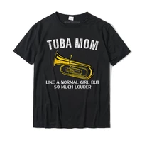 tuba mom so much louder marching band funny gift t shirt top t shirts fashionable classic young t shirt fashionable cotton