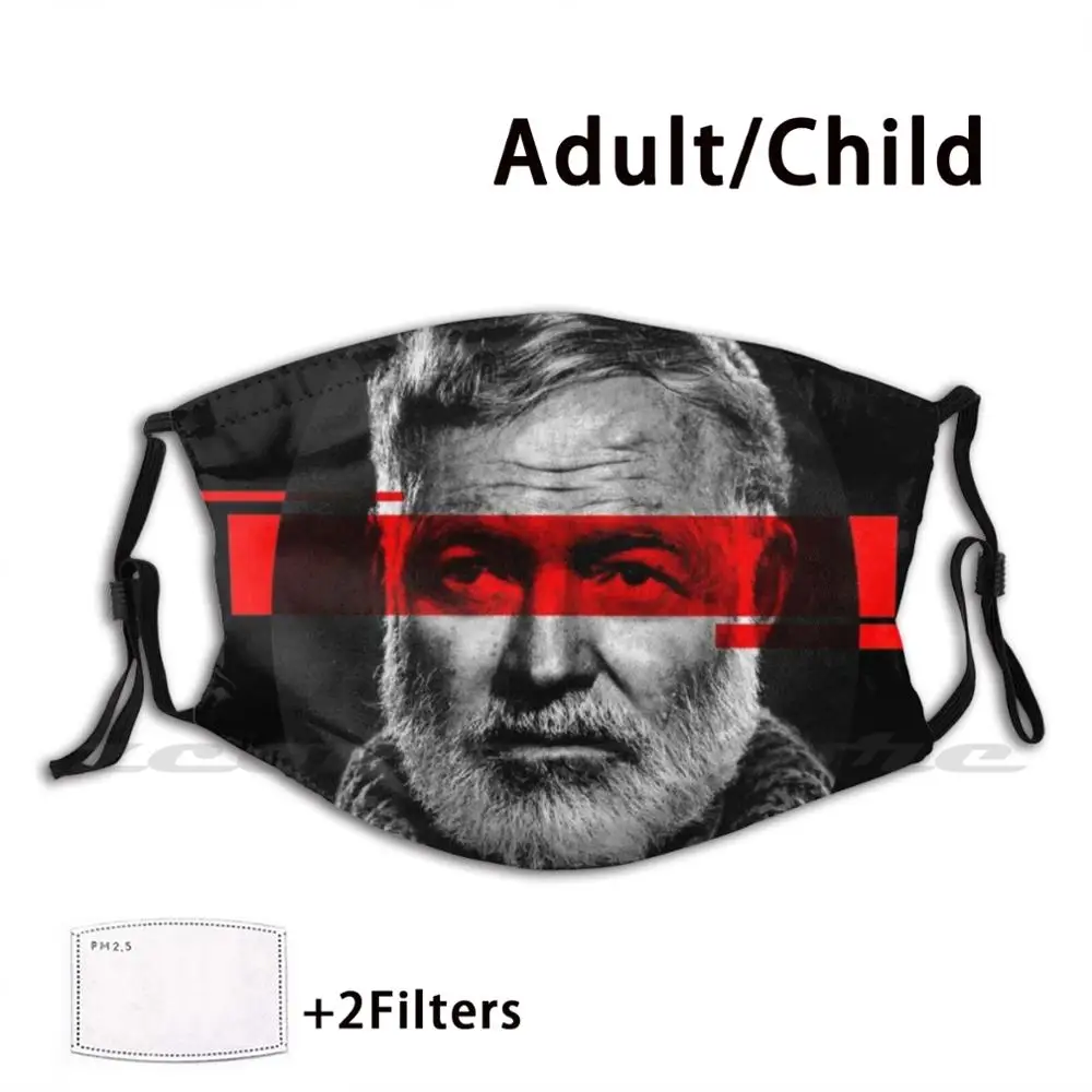 

Ernest Miller Hemingway Washable Trending Customized Pm2.5 Filter Mask Ernest Miller Hemingway Ernest Miller Hemingway Writer