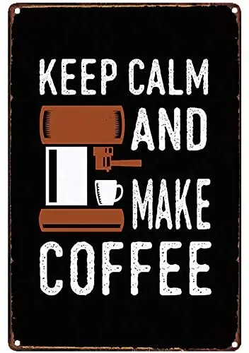 

Original Retro Design Keep Clam and Make Coffee Tin Metal Signs Wall Art | Thick Tinplate Print Poster Wall Decoration for