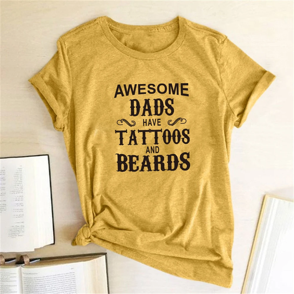Awesome пап есть татуировки и бороды футболка с буквенным принтом для женщин