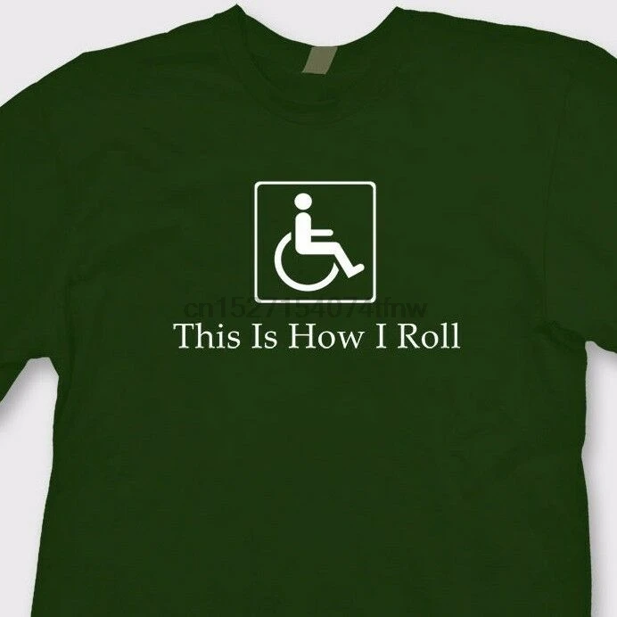 

This Is How I Roll Funny Disabled T-shirt Wheelchair Gag Gift Tee Shirt