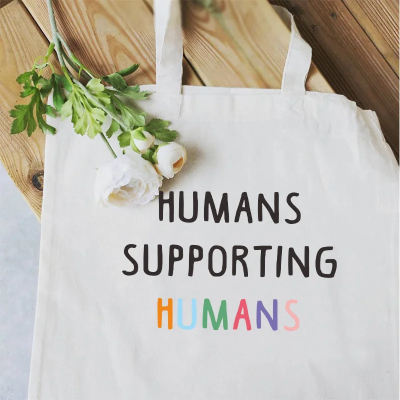 

HUMANS SUPPORTING HUMANS Aesthetic Women Shoulder bag Eco Reusable canvas tote bag White Lady summer shopping bag