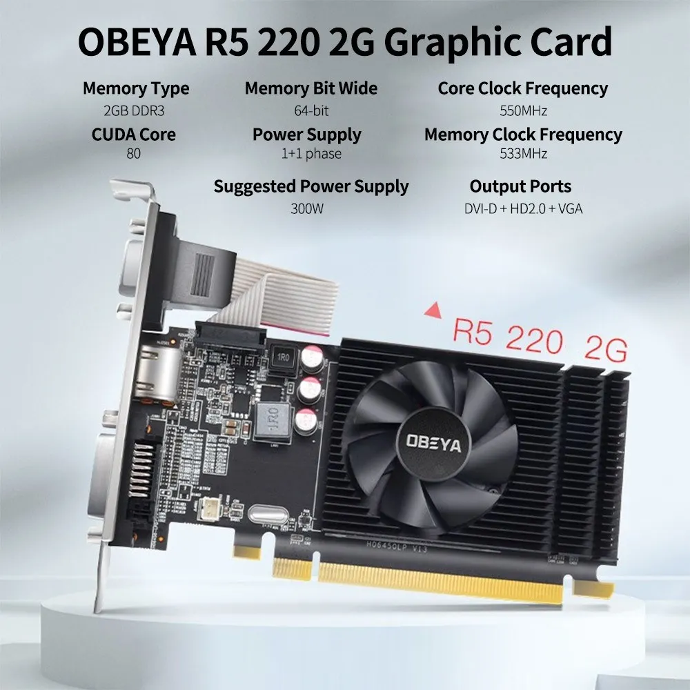 

OBEYA R5 220 2G Graphic Card 533MHz 2G/64bit/DDR3 Memory DVI-D + HD 2.0 + VGA 3 Output Ports Single Fan Computer Video Cards