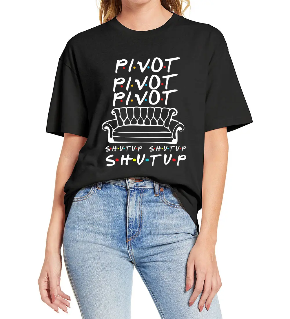 

Unisex 100% Cotton Friends Pivot Shut Up Classic Funny Women Novelty Short Sleeve T-Shirt Casual EU Oversize Tee Streetwear