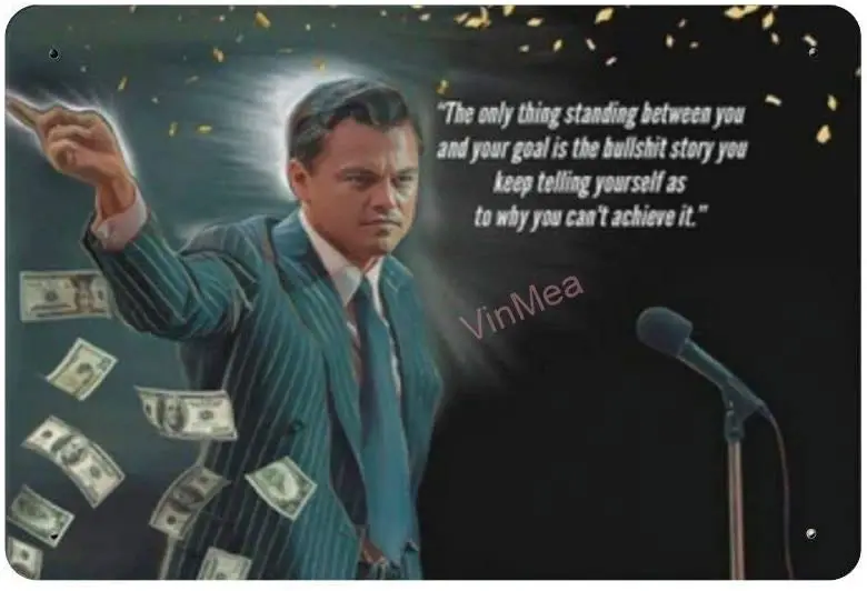 

The Only Thing Standing Between You and Your Goal is The Bullshit Story Retro Metal Tin Sign Plaque Poster Wall Decor Art Shabby