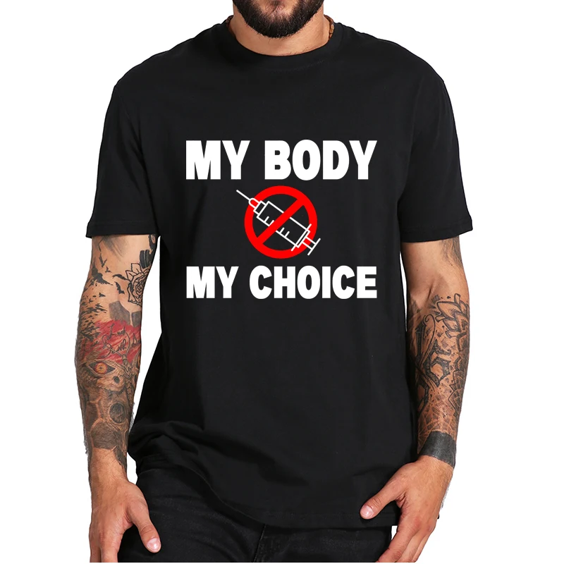 

My Body My Choice Anti Vax T-Shirt Anti-Vaccine Motivation Essential Basic Tee Tops Simple Letter Print 100% Cotton Camiseta