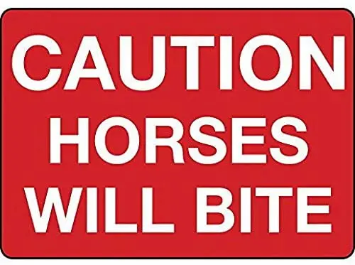 

Metal Signs for Outdoors Caution Horses Will Bite Metal Sign 8 X 12 Inch