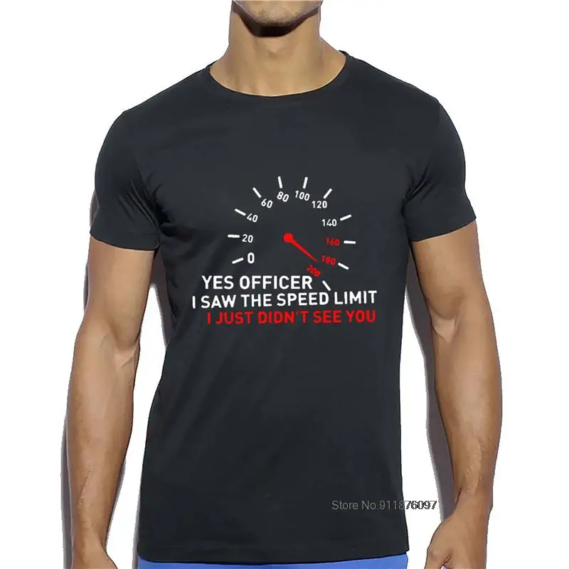 

Car Enthusiasts T Shirt "yes Officer I Saw The Speed Limit" Funny Letters Print Men T Shir Fashion Casual Cool Streetwear