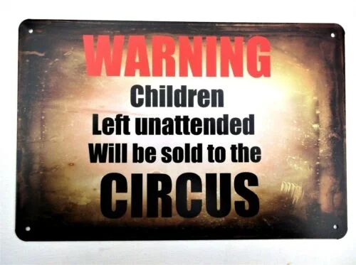 

Warning Children Circus Metal Tin Signs Vintage Cafe Pub Bar Garage Decor