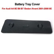 Крышка подноса аккумулятора для Audi A4 8E B6 B7 /Sedan /Avant 2001 2008 8E1819422A 01C