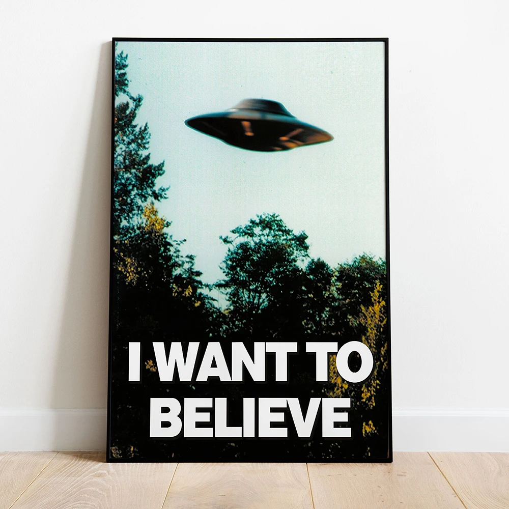 I won to believe. I want to believe постер малдера. i want to believe плакат. плакат с летающей тарелкой. плакат нло.
