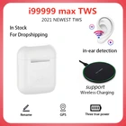 Оригинальные i99999 max TWS наушники Bluetooth 1:1 беспроводные наушники-вкладыши стереонаушники наушники-вкладыши Bluetooth Elair