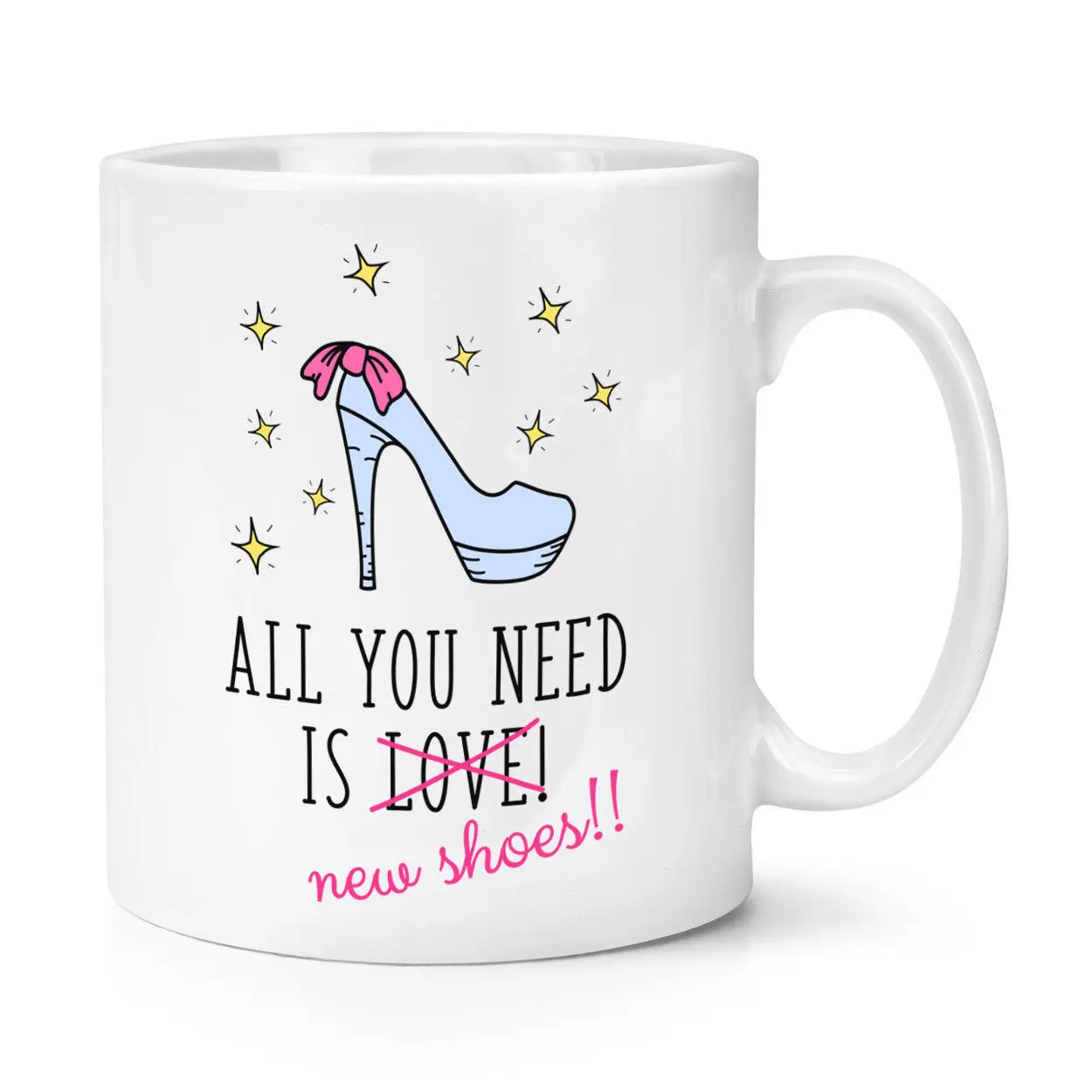 

Girl Gift Mug All You Need Is Love New Shoes 350ml Mug New Funny Fashion Ceramic Coffee Mug Tea Cup