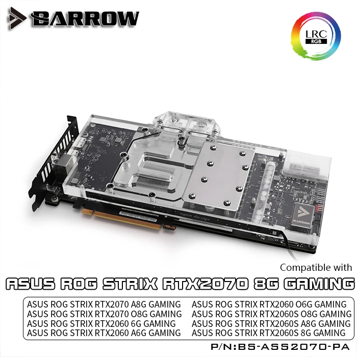 BARROW водяной блок для ASUS ROG STRIX RTX2070 8G GAMING / A8G O8G GAMING/Поддержка оригинальной задней