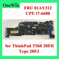 01ay312 for t560 20fh 20fj thinkpad lenovo laptop integrated motherboards 100 original hd amty tpmy win mb cpu sr2f1 i7 6600u