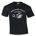 Измерьте дважды, Вырежьте один раз  Плотничная ФУТБОЛКА  Деревообрабатывающая ФУТБОЛКА  Смешная фотография  Футболка строительного работника