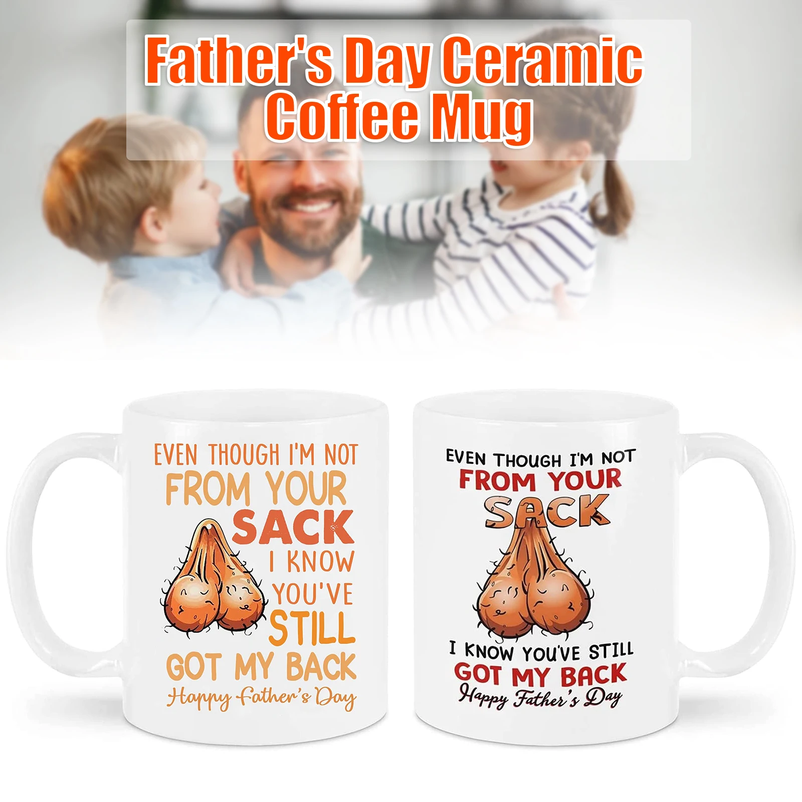 

Ceramic Mug for Father's Day Gift Even Though I'm Not From Your Sack Mug Funny Coffee Tea Cup 350ml ADW889