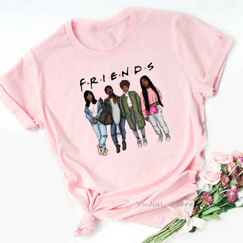 

Melanin Female T-shirt women Black Girl Magic Rock Friends Tshirt Streetwear summer Top harajuku kawaii pink t shirt tees