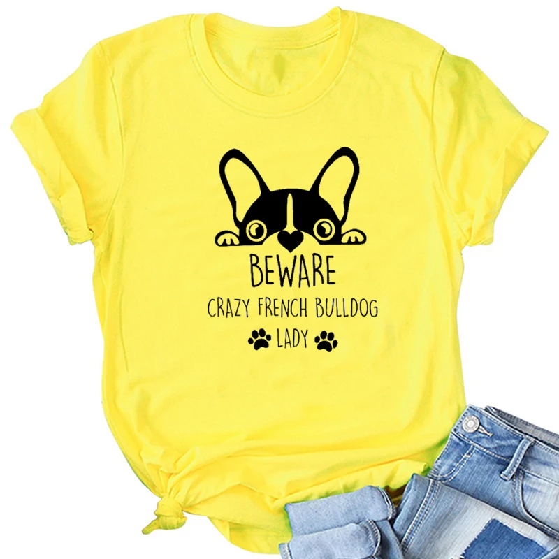 

Beware Crazy French Bulldog Lady Kawaii Clothes Pet Lover Graphic Tshirt Summer Fashion Female T Shirts Women Tops Dropshipping
