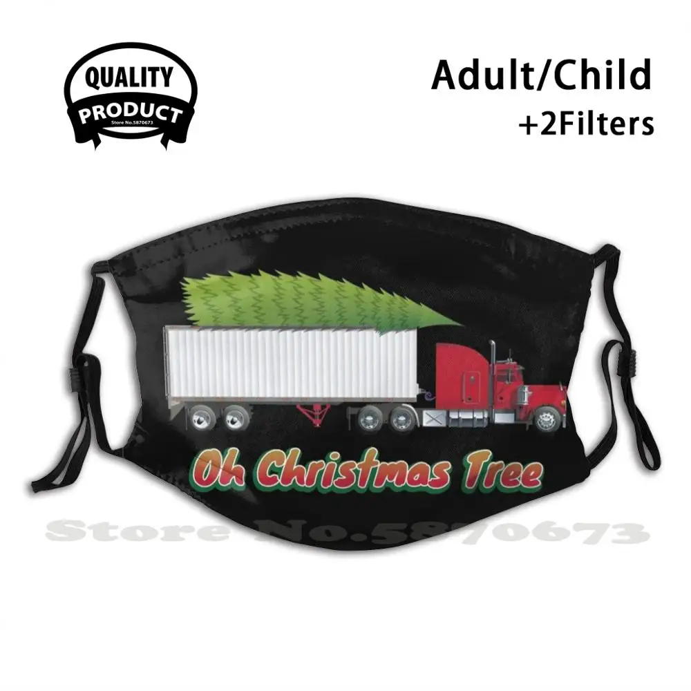 

Christmas Gift Ideas - Trucker Gift - Truck Driver Gift - Oh Christmas Tree Reusable Mouth Mask Washable Filter Anti Dust Face