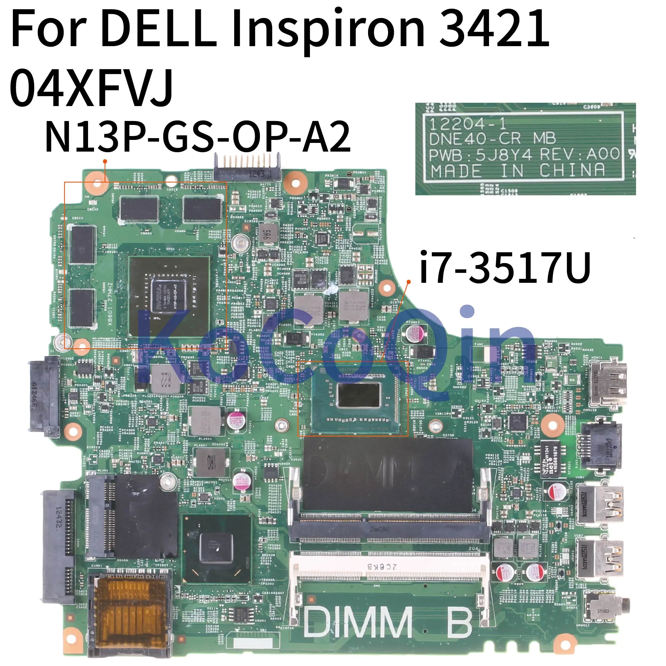 KoCoQin материнская плата для ноутбука DELL Inspiron 14R 3421 5421 I7-3517U SR0N6 N13P-GS-OP-A2 CN-04XFVJ 04XFVJ 12204-1