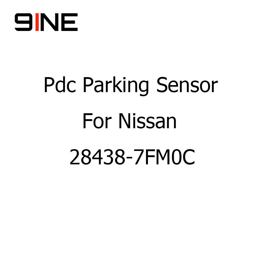 

Original PDC Parking Sensor For Nissan 28438-7FM0C 284387FM0C 0307180047