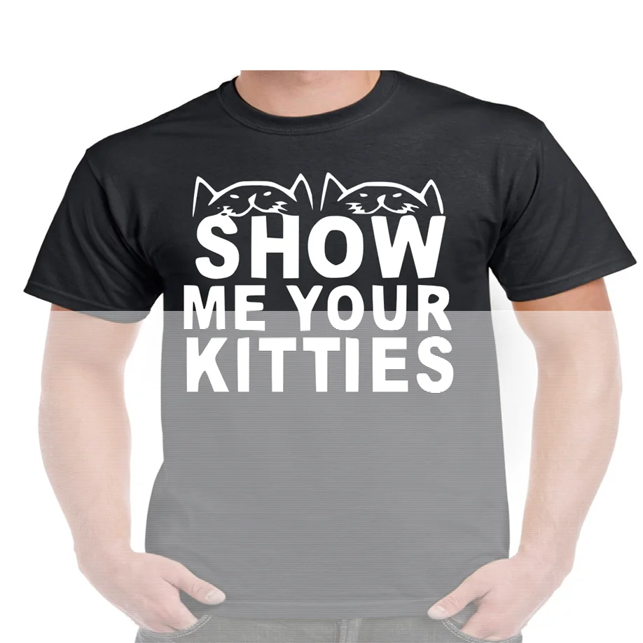 Покажите мне ваши Kitties футболка Веселая забавная кошка Любовник подарок крутая