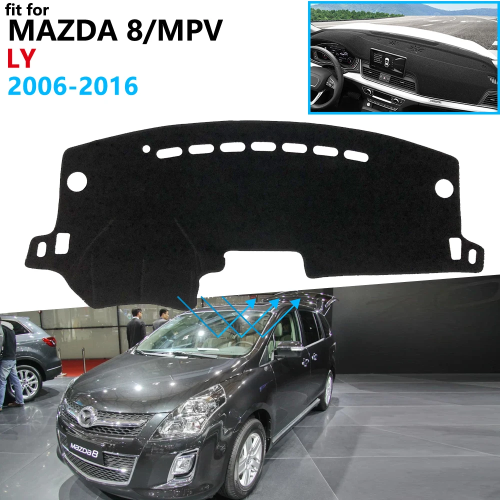 Защитная накладка на приборную панель для Mazda 8 MPV 2006 ~ 2016 LY автомобильные