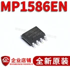 100% новый и оригинальный MP1586EN-LF-Z MP1586EN SOP8 в наличии (5 шт.лот)