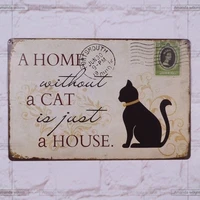 novelty sign a home without a cat sign antique metal tin signs poster home wall decor