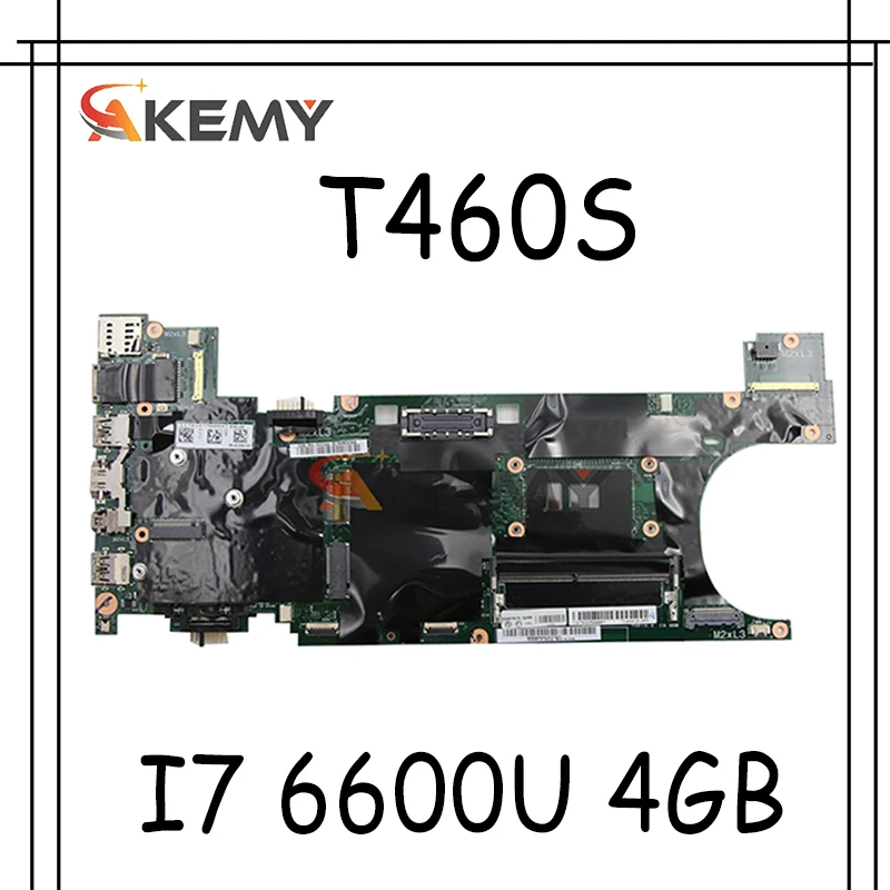 

Материнская плата Akemy для ноутбука Lenovo ThinkPad T460S BT460 NM-A421 CPU I7 6600U RAM 4 Гб протестирована FRU 00JT958 00JT961 00JT957
