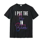 Женская футболка с надписью I Put The Bi Bitch
