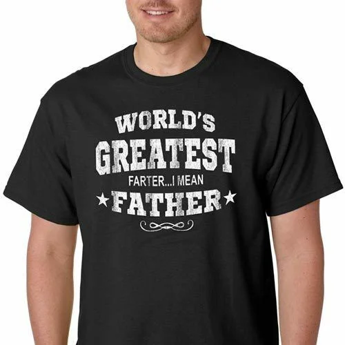 

Worlds Greatest Farter I mean Father T-Shirt Funny Love Fathers Day #1 Dad TEE