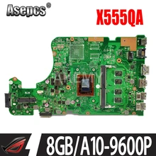 X555QA 8GB RAM/A10-9600P For Asus  X555Q A555Q X555QG X555QA X555BP x555B X555BA Mainboard Motherboard 90NB0D50-R00010