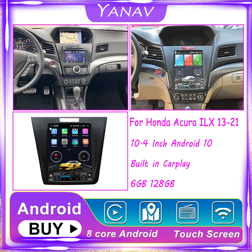

Автомобильный радиоприемник 128 ГГц 10,4 дюйма для Honda Acura ILX 2013-2021 Android 10 автомобильный стерео Carplay GPS навигация видео DVD плеер