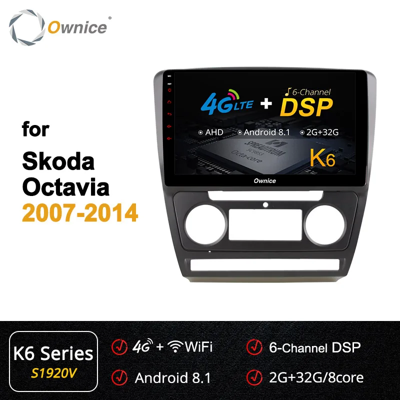 S1920 K6 Ownice Восьмиядерный Android 9,0 автомобильный dvd DSP SPDIF gps Navi k3 k5 k6 для Skoda Octavia A5 2007 2008 2009- 4G 360 Panorama - Цвет: S1920 K6