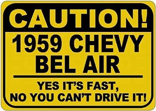 

Sign Warning Sign Safety Sign Danger Tin Sign 12x8in,1959 BEL AIR Its Fast Decor Sign,Living Room Cafe Bar Restaurant Wall Decor