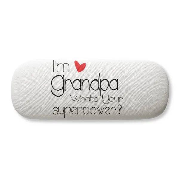 

I'm a Grandpa What's your Superpower= Glasses Case Eyeglasses Clam Shell Holder Storage Box