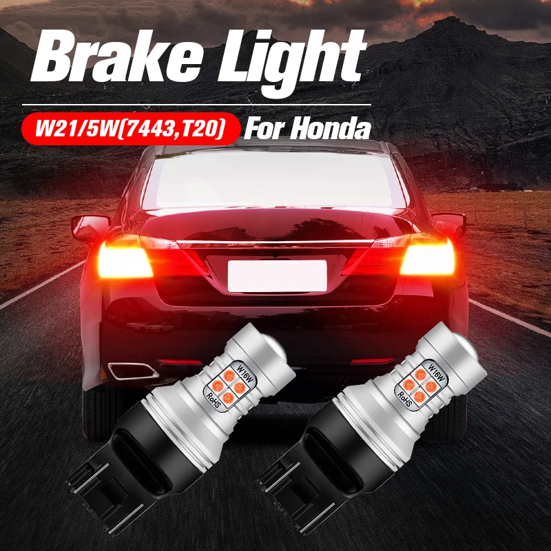 

2x LED Brake Light Blub Lamp W21/5W 7443 T20 Canbus For Honda Fit Jazz Ridgeline Pilot Element Insight Odyssey CR-V Civic Accord